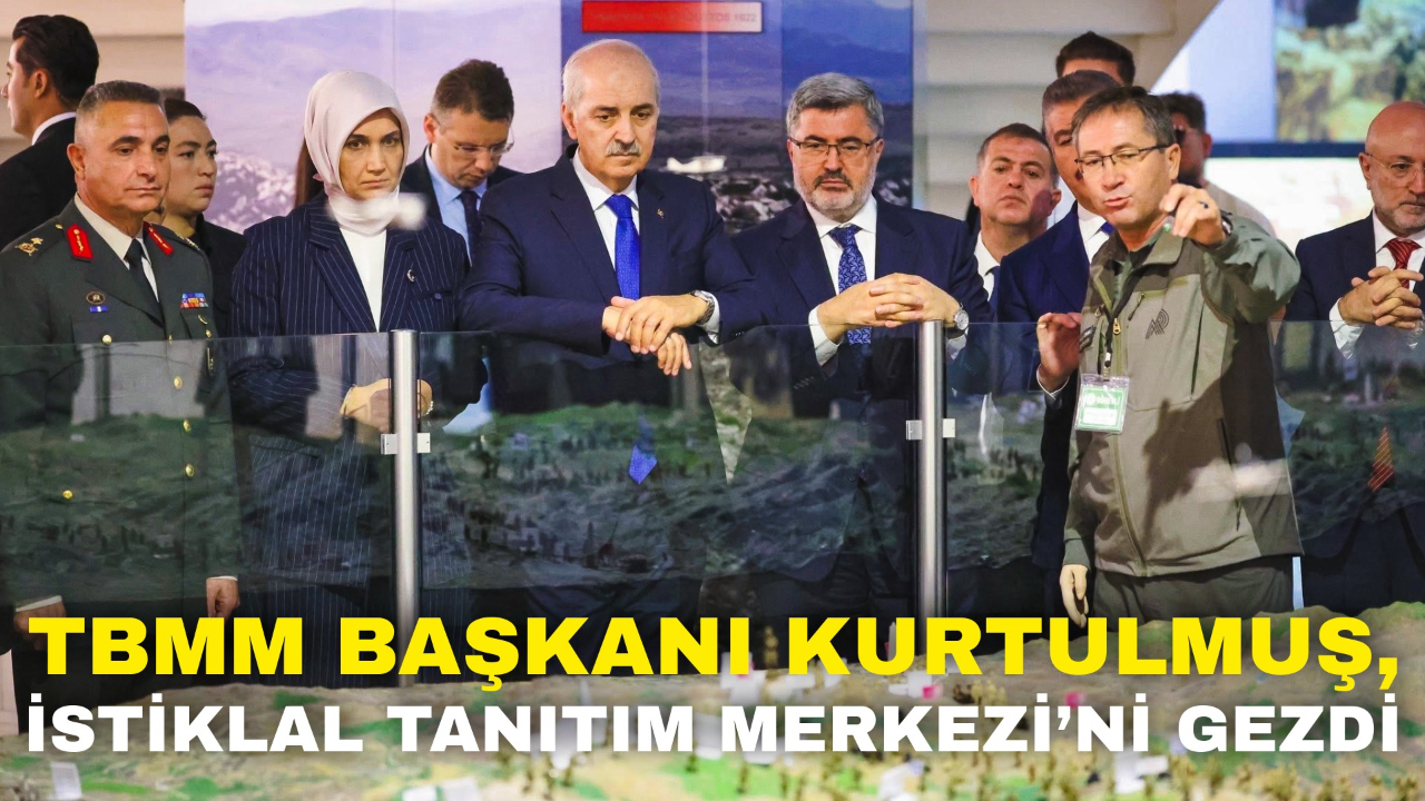 TBMM Başkanı Kurtulmuş, İstiklal Tanıtım Merkezi’ni Gezdi
