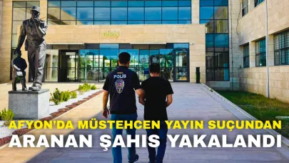 Afyon’da Müstehcen Yayın Suçundan Aranan Şahıs Yakalandı