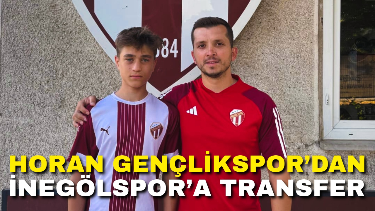Horan Gençlikspor’dan İnegölspor’a Transfer