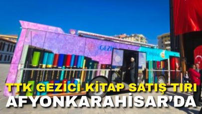 TTK Gezici Kitap Satış Tırı Afyonkarahisar’da
