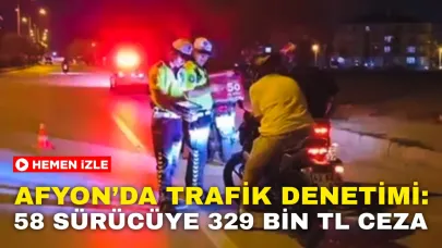Afyonkarahisar’da Trafik Denetimi: 58 Sürücüye 329 Bin Tl Ceza