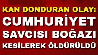 Son Dakika | Kan Donduran Olay: Cumhuriyet Savcısı Boğazı Kesilerek Öldürüldü