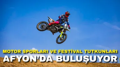 Motor Sporları ve Festival Tutkunları Afyonkarahisar’da Buluşuyor