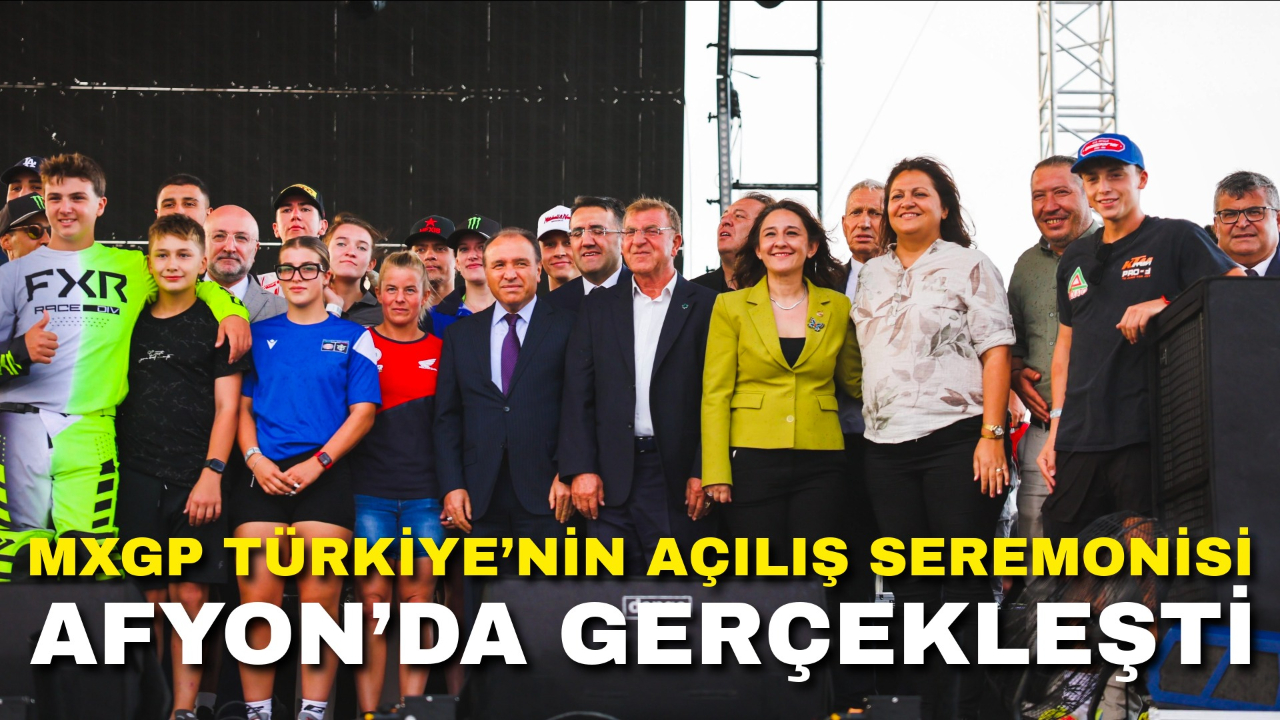 MXGP Türkiye’nin Açılış Seremonisi Afyonkarahisar’da Gerçekleşti
