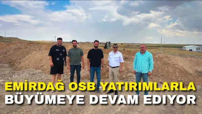 Emirdağ OSB Yatırımlarla Büyümeye Devam Ediyor