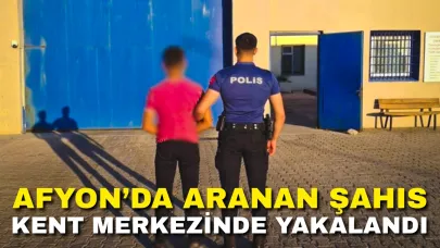 Afyonkarahisar’da Aranan Şahıs Kent Merkezinde Yakalandı