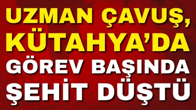 Uzman Çavuş, Kütahya’da Görev Başında Şehit Düştü! Acı Detay Ortaya Çıktı!