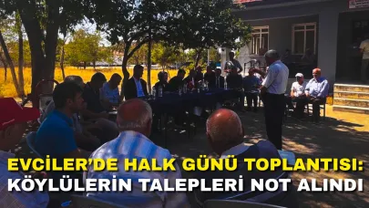 Evciler’de Halk Günü Toplantısı: Köylülerin Talepleri Not Alındı