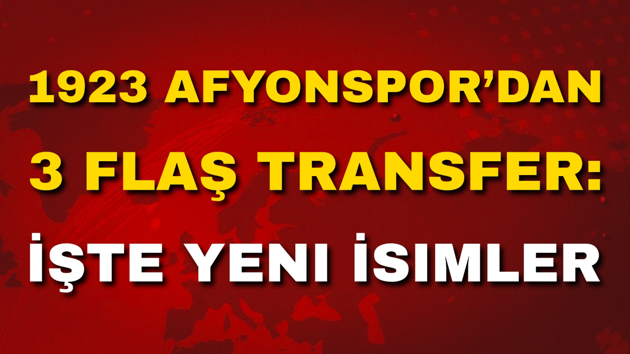 1923 Afyonspor’dan 3 Flaş Transfer: İşte Yeni İsimler