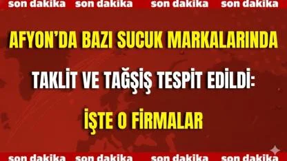Afyon’da Bazı Sucuk Markalarında Taklit ve Tağşiş Tespit Edildi: İşte O Firmalar