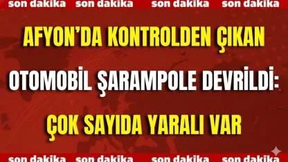 Afyon’da Kontrolden Çıkan Otomobil Şarampole Devrildi: Çok Sayıda Yaralı Var