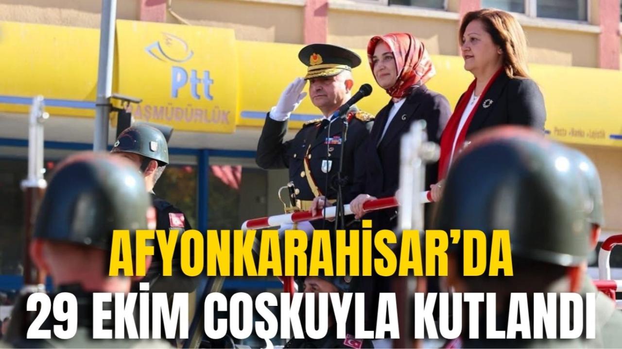 Afyonkarahisar’da 29 Ekim Coşkuyla Kutlandı