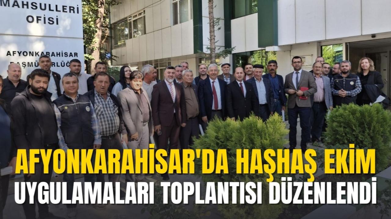 Afyonkarahisar&#039;da Haşhaş Ekim Uygulamaları Toplantısı Düzenlendi