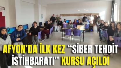 Afyonkarahisar’da İlk Kez “Siber Tehdit İstihbaratı” Kursu Açıldı