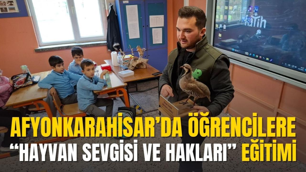 Afyonkarahisar’da Öğrencilere “Hayvan Sevgisi ve Hakları” Eğitimi