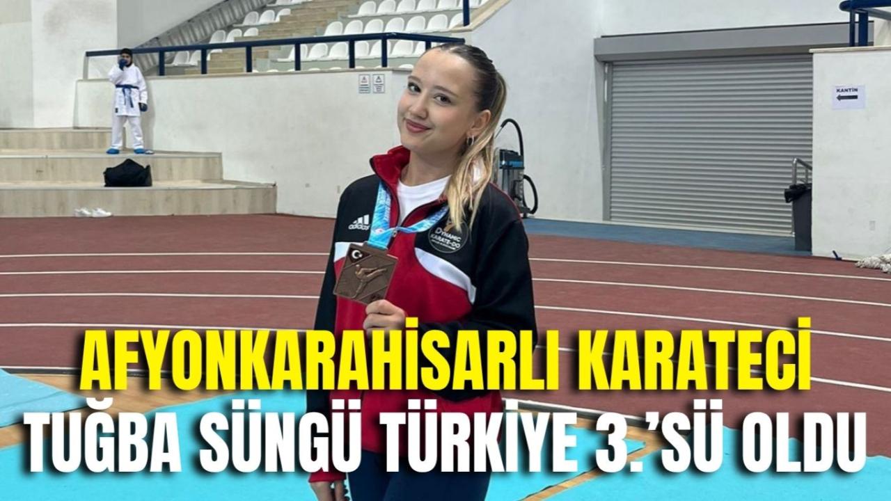 Afyonkarahisarlı Karateci Tuğba Süngü Türkiye 3.’sü Oldu