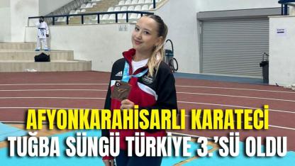 Afyonkarahisarlı Karateci Tuğba Süngü Türkiye 3.’sü Oldu