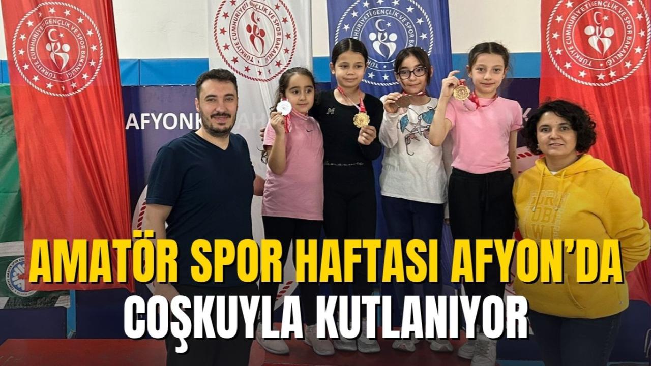 Amatör Spor Haftası Afyonkarahisar’da Coşkuyla Kutlanıyor