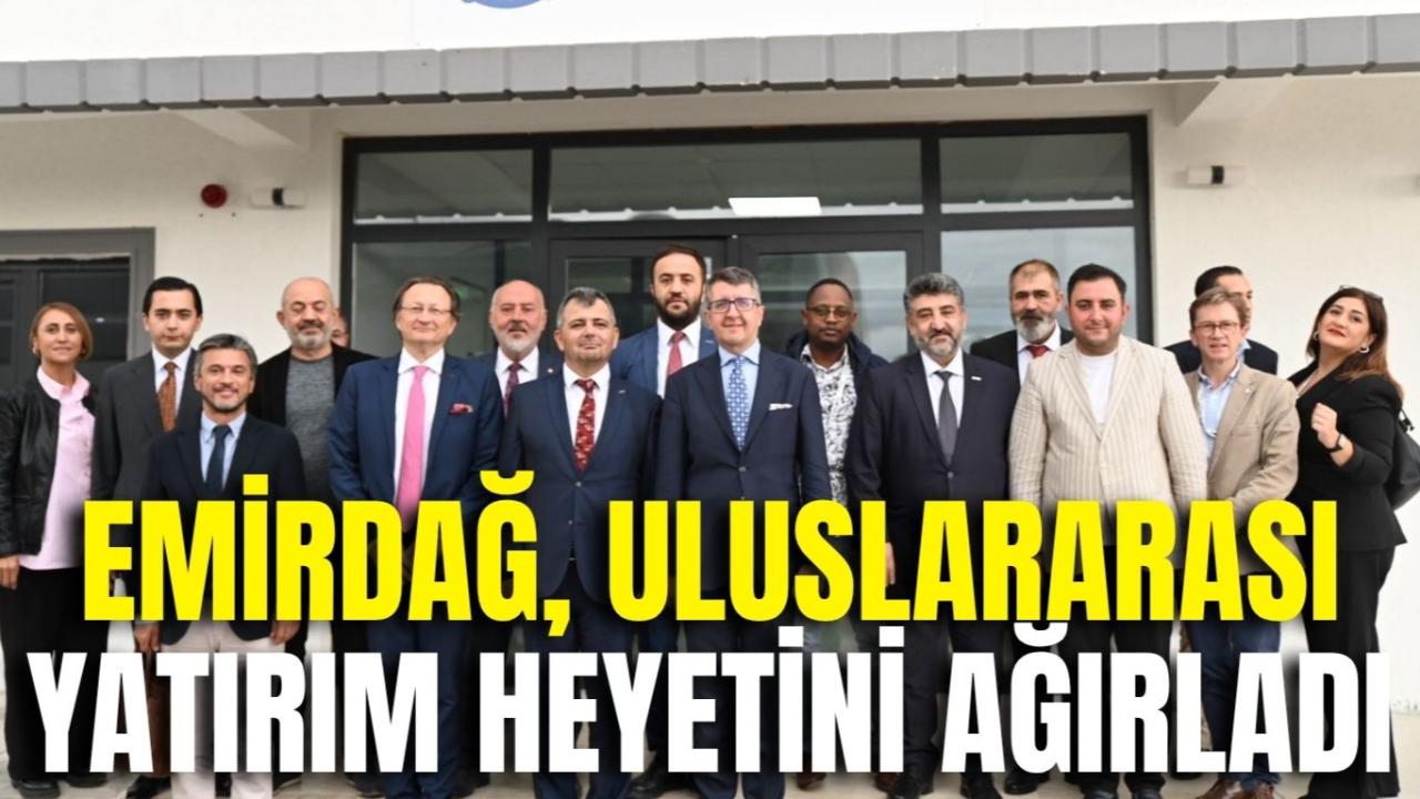Emirdağ, Uluslararası Yatırım Heyetini Ağırladı