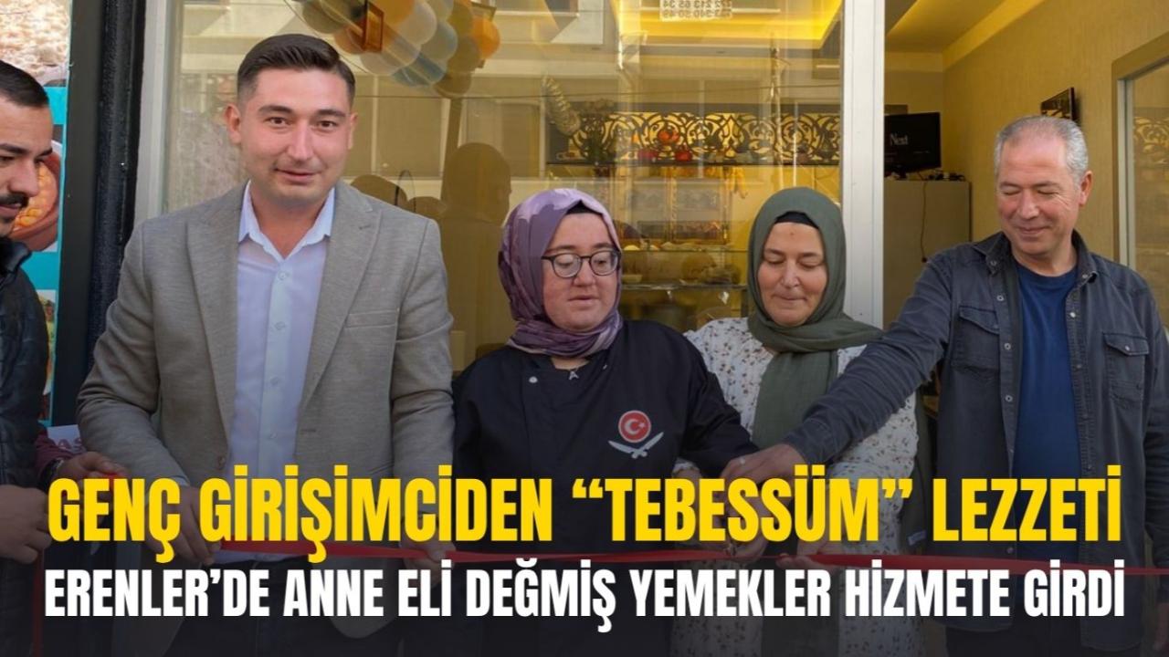 Genç Girişimciden “Tebessüm” Lezzeti Erenler’de Anne Eli Değmiş Yemekler Hizmete Girdi