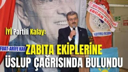İyi Partili Kalay: Zabıta Ekiplerine Üslup Çağrısında Bulundu