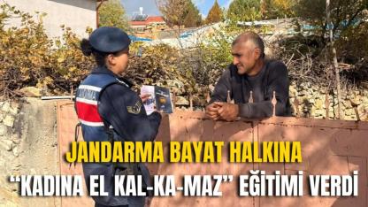 Jandarma Bayat Halkına “Kadına El Kal-ka-maz” Eğitimi Verdi
