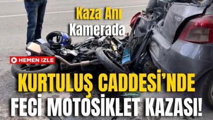 Kurtuluş Caddesi’nde Feci Motosiklet Kazası! Kaza Anı Kamerada