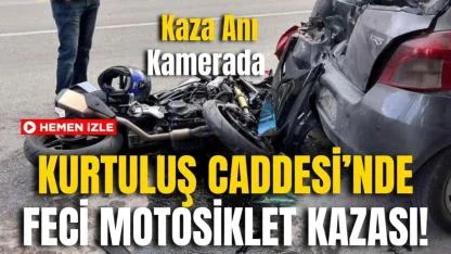 Kurtuluş Caddesi’nde Feci Motosiklet Kazası! Kaza Anı Kamerada