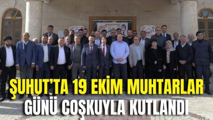 Şuhut’ta 19 Ekim Muhtarlar Günü Coşkuyla Kutlandı