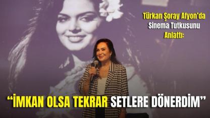 Türkan Şoray Afyon’da Sinema Tutkusunu Anlattı: “İmkan Olsa Tekrar Setlere Dönerdim”