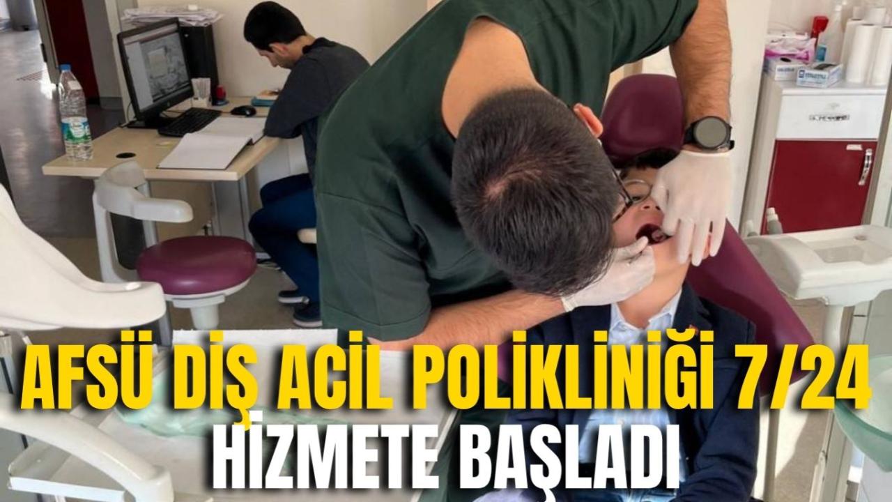 AFSÜ Diş Acil Polikliniği 7/24 Hizmete Başladı