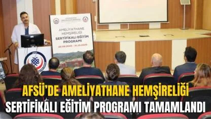 AFSÜ’de Ameliyathane Hemşireliği Sertifikalı Eğitim Programı Tamamlandı