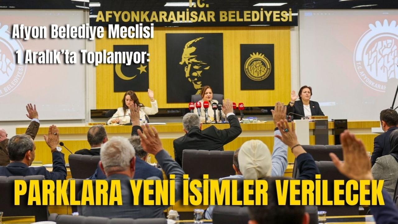 Afyon Belediye Meclisi 1 Aralık’ta Toplanıyor: Parklara Yeni İsimler Verilecek