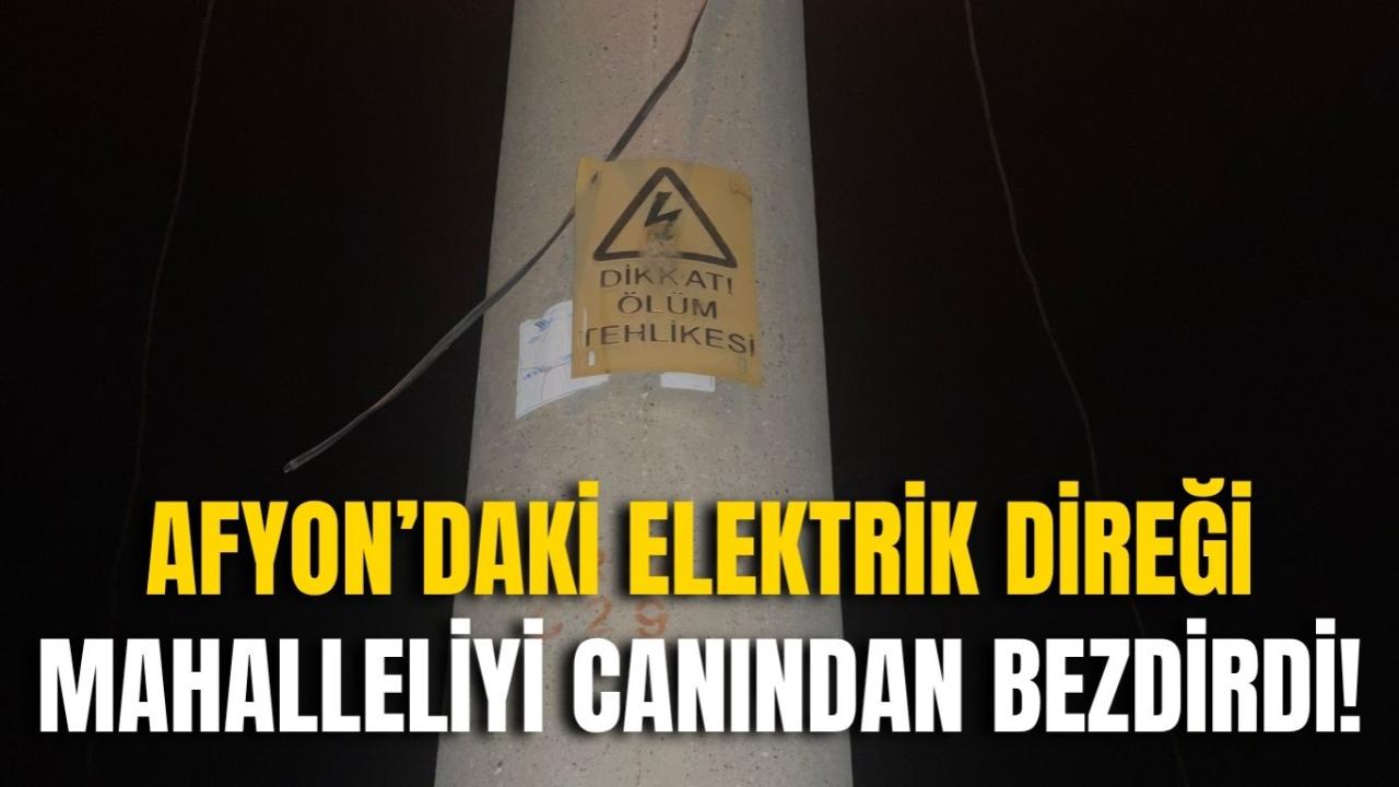 Afyon’daki Elektrik Direği Mahalleliyi Canından Bezdirdi!