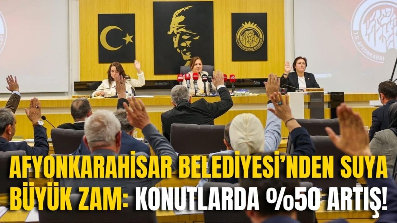 Afyonkarahisar Belediyesi’nden Suya Büyük Zam: Konutlarda %50 Artış!