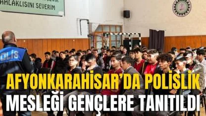 Afyonkarahisar’da Polislik Mesleği Gençlere Tanıtıldı