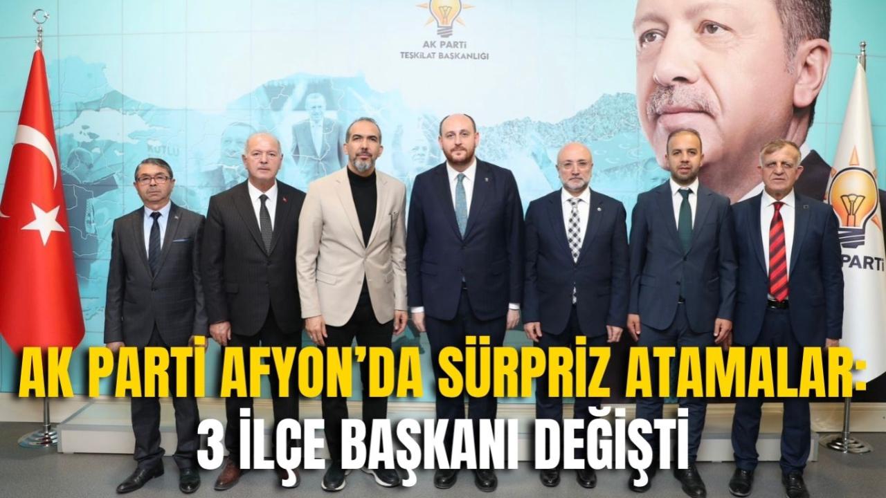 AK Parti Afyonkarahisar’da Sürpriz Atamalar: 3 İlçe Başkanı Değişti