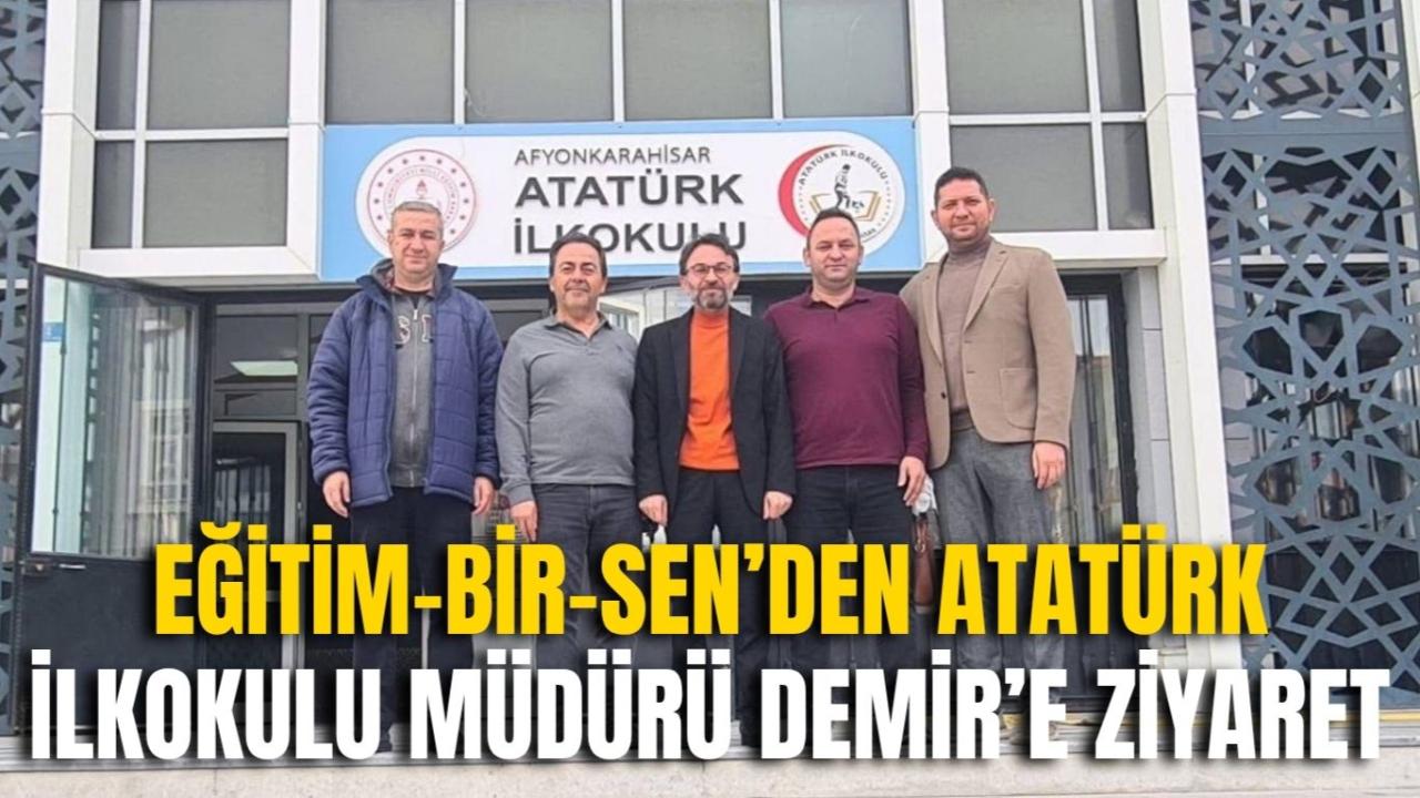 Eğitim-Bir-Sen’den Atatürk İlkokulu Müdürü Demir’e Ziyaret
