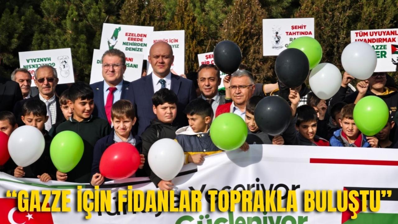 “Gazze İçin Fidanlar Toprakla Buluştu”