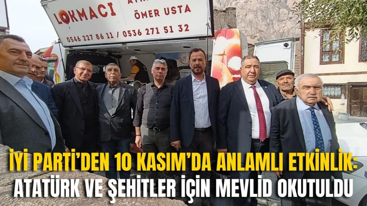 İYİ Parti’den 10 Kasım’da Anlamlı Etkinlik: Atatürk ve Şehitler İçin Mevlid Okutuldu