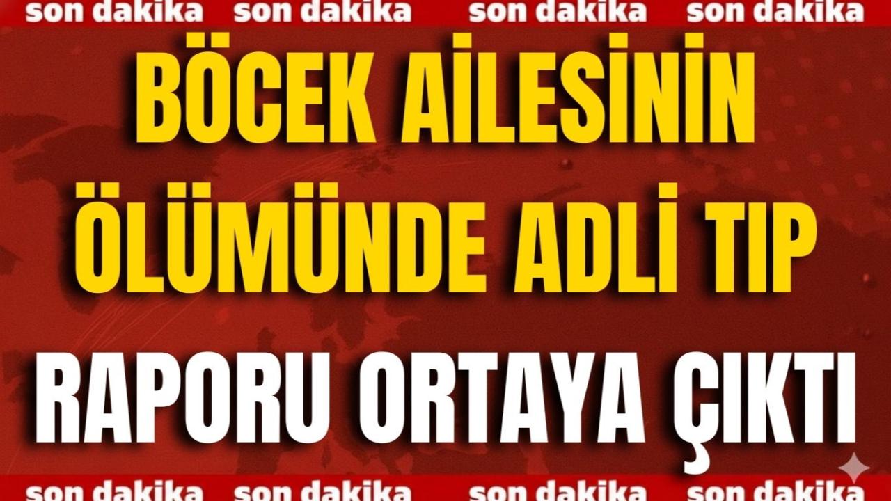 Sondakika-Böcek Ailesinin Ölümünde Adli Tıp Raporu Ortaya Çıktı