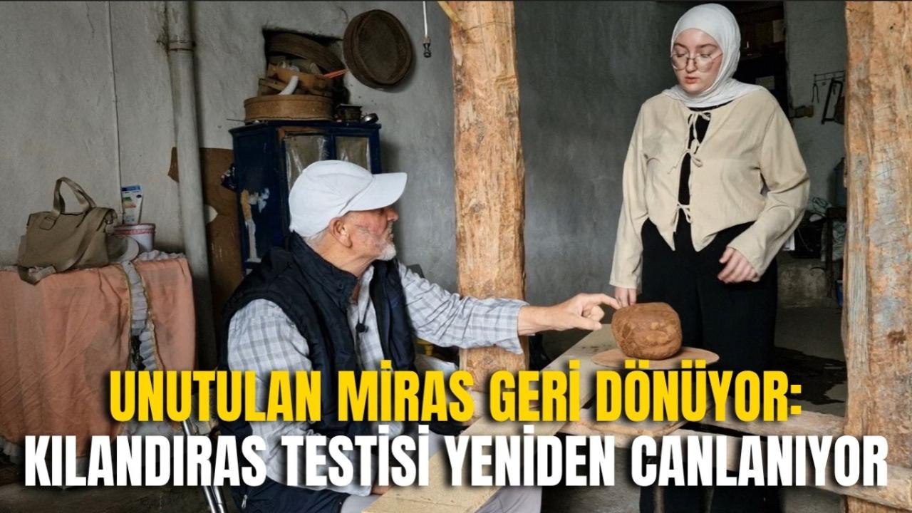 Unutulan Miras Geri Dönüyor: Kılandıras Testisi Yeniden Canlanıyor