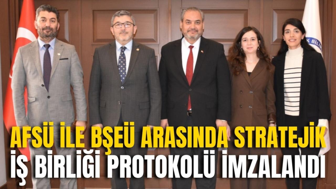 AFSÜ ile BŞEÜ Arasında Stratejik İş Birliği Protokolü İmzalandı