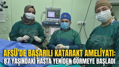 AFSÜ’de Başarılı Katarakt Ameliyatı: 87 Yaşındaki Hasta Yeniden Görmeye Başladı