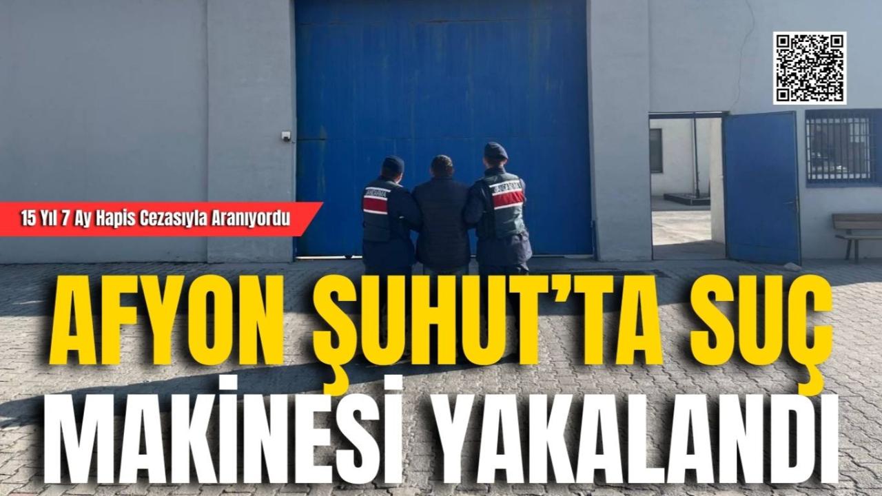 Afyon Şuhut’ta Suç Makinesi Yakalandı