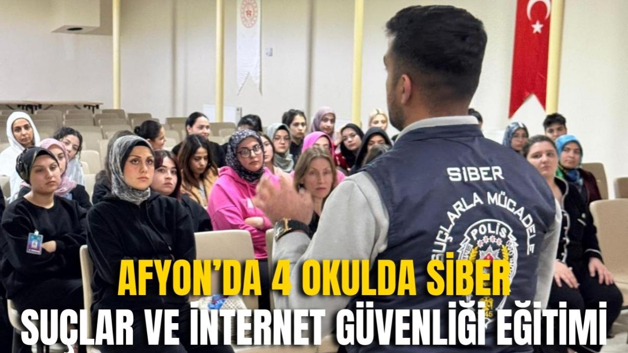 Afyon’da 4 Okulda Siber Suçlar ve İnternet Güvenliği Eğitimi
