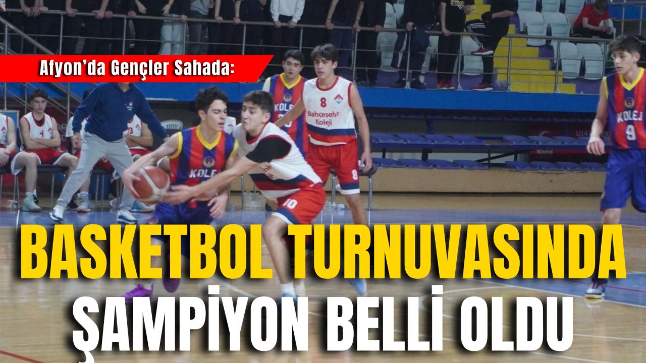 Afyon’da Gençler Sahada: Basketbol Turnuvasında Şampiyon Belli Oldu