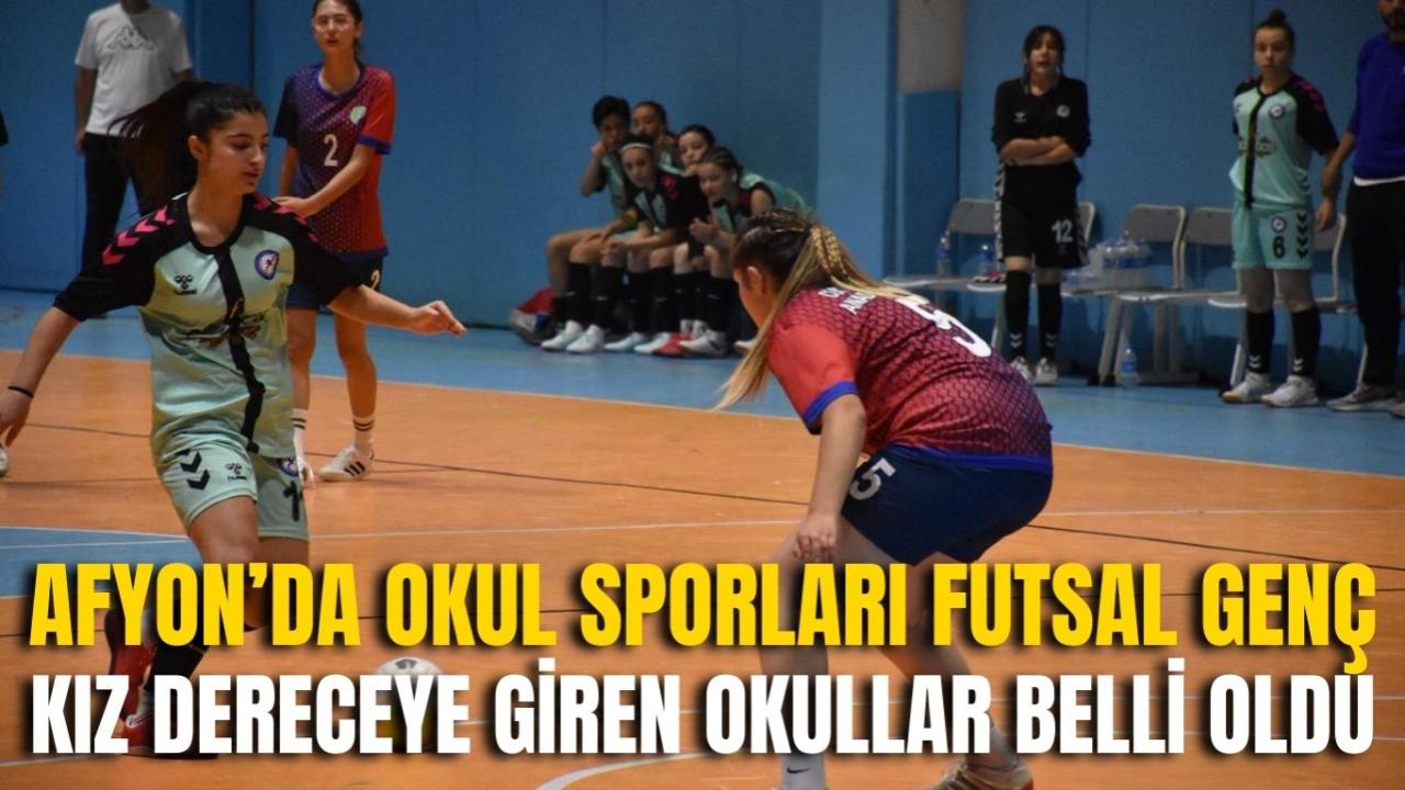 Afyon’da Okul Sporları Futsal Genç Kız Dereceye Giren Okullar Belli Oldu