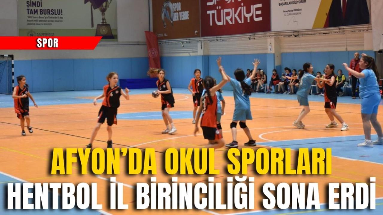 Afyon’da Okul Sporları Hentbol İl Birinciliği Sona Erdi