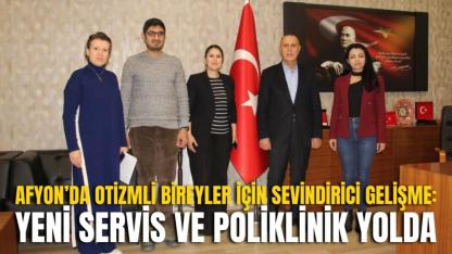 Afyon’da Otizmli Bireyler İçin Sevindirici Gelişme: Yeni Servis ve Poliklinik Yolda
